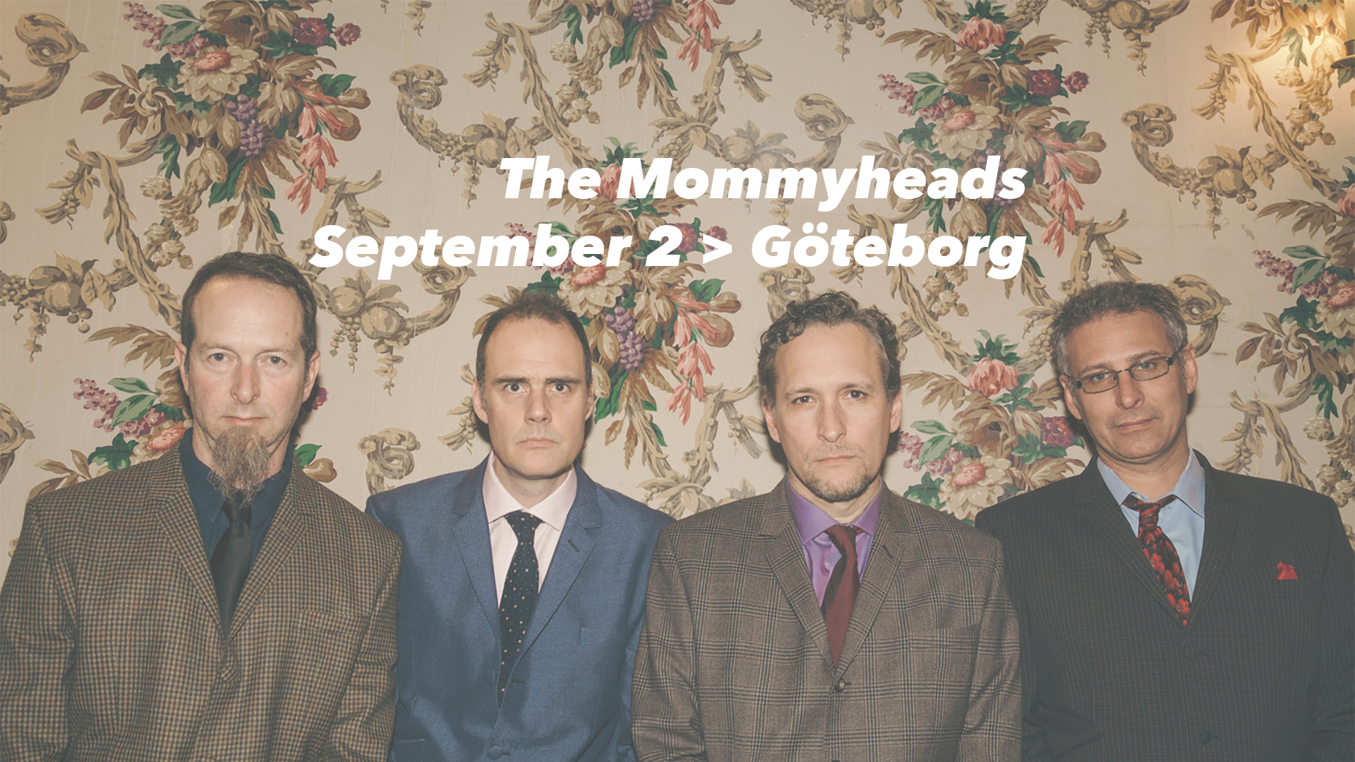 The Mommyheads live in Göteborg on September 2, 2019